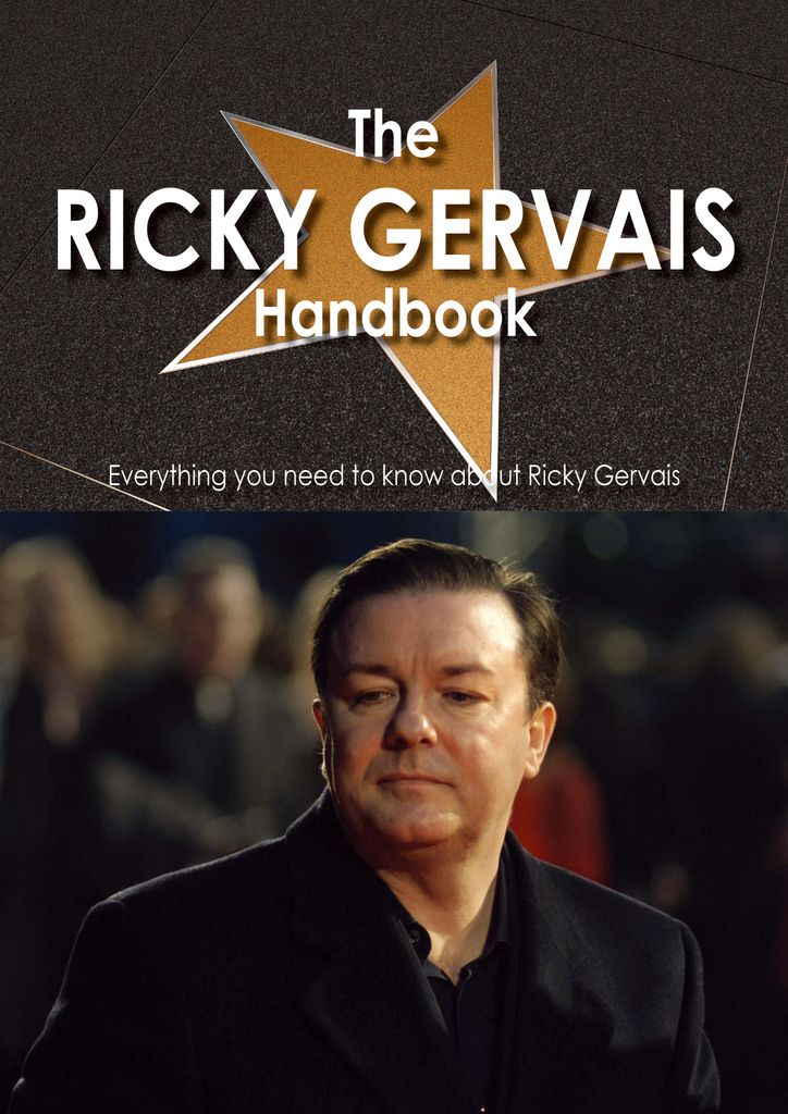 The Ricky Gervais Handbook - Everything you need to know about Ricky Gervais