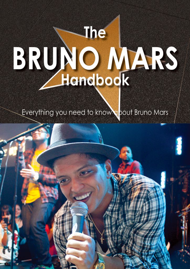 The Bruno Mars Handbook - Everything you need to know about Bruno Mars