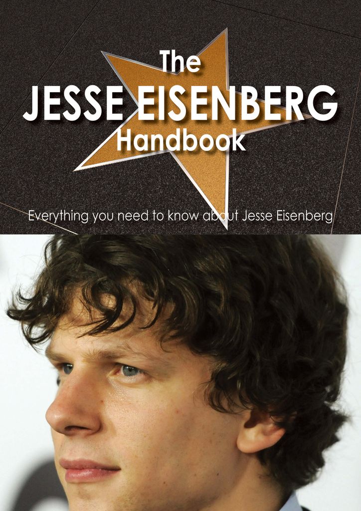 The Jesse Eisenberg Handbook - Everything you need to know about Jesse Eisenberg