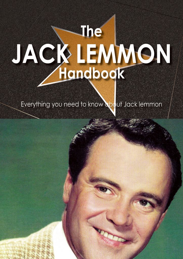 The Jack Lemmon Handbook - Everything you need to know about Jack Lemmon