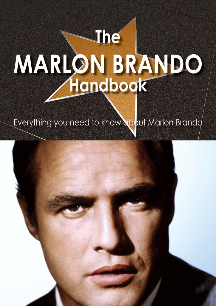 The Marlon Brando Handbook - Everything you need to know about Marlon Brando