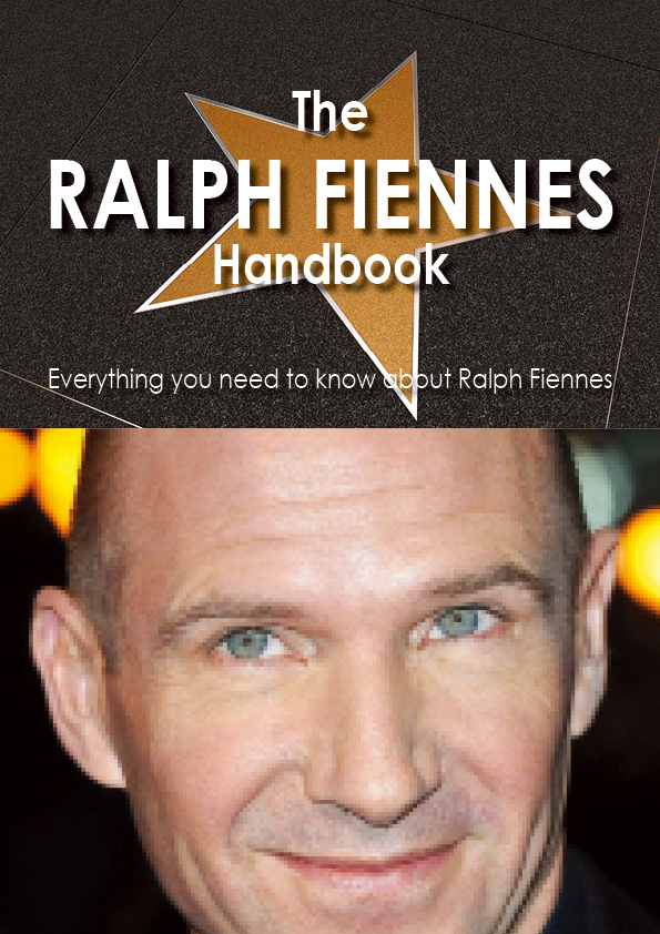 The Ralph Fiennes Handbook - Everything you need to know about Ralph Fiennes