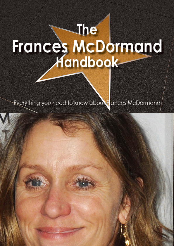 The Frances McDormand Handbook - Everything you need to know about Frances McDormand