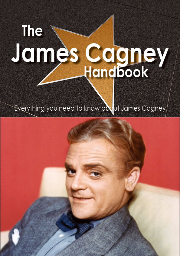 The James Cagney Handbook - Everything you need to know about James Cagney