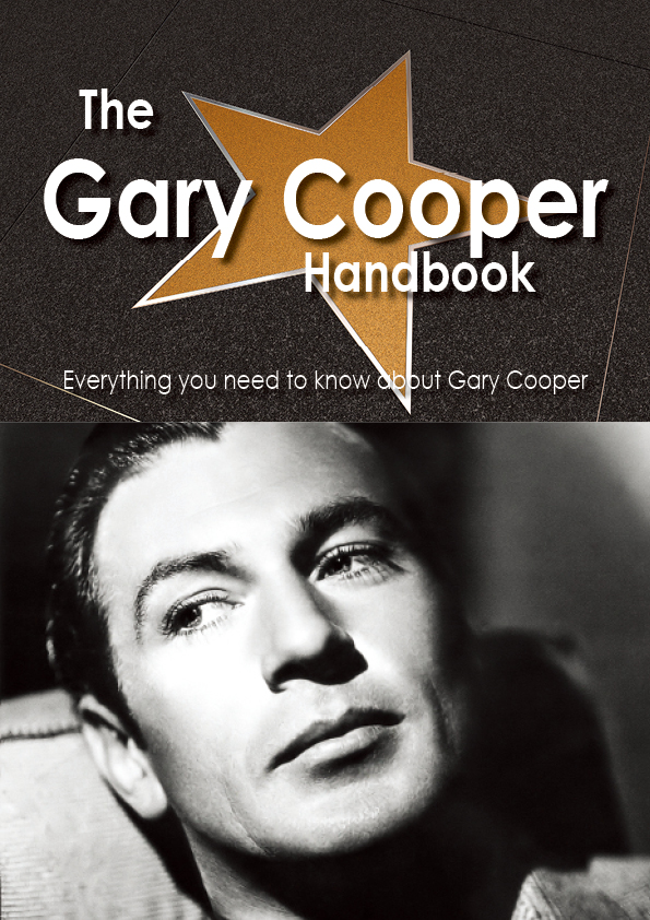 The Gary Cooper Handbook - Everything you need to know about Gary Cooper