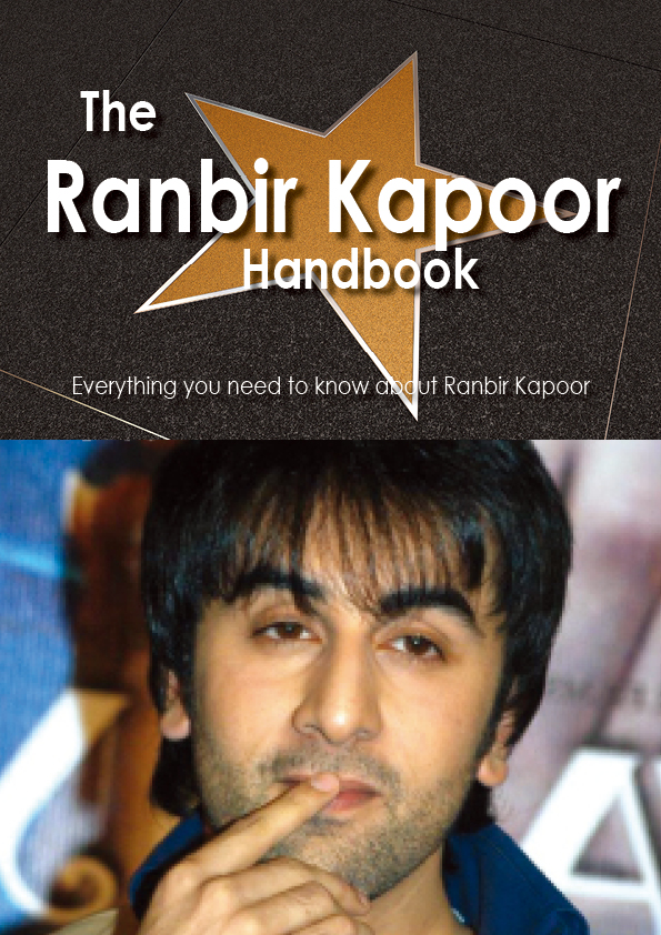 The Ranbir Kapoor Handbook - Everything you need to know about Ranbir Kapoor