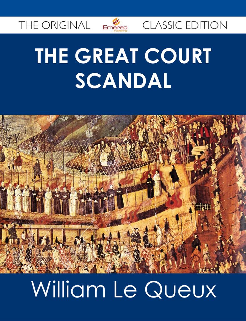 The Great Court Scandal - The Original Classic Edition