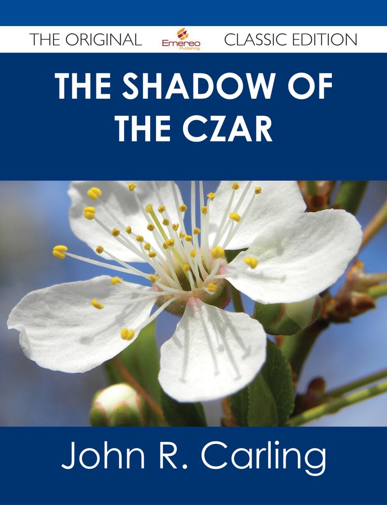 The Shadow of the Czar - The Original Classic Edition