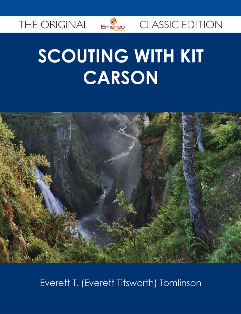 Scouting with Kit Carson - The Original Classic Edition