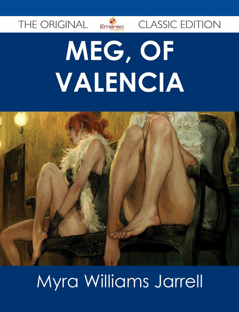 Meg, of Valencia - The Original Classic Edition