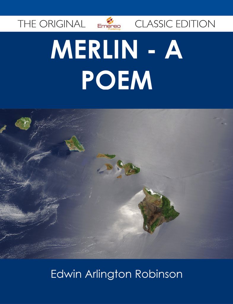 Merlin - A Poem - The Original Classic Edition