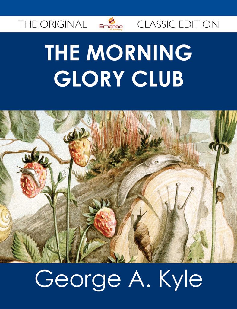The Morning Glory Club - The Original Classic Edition