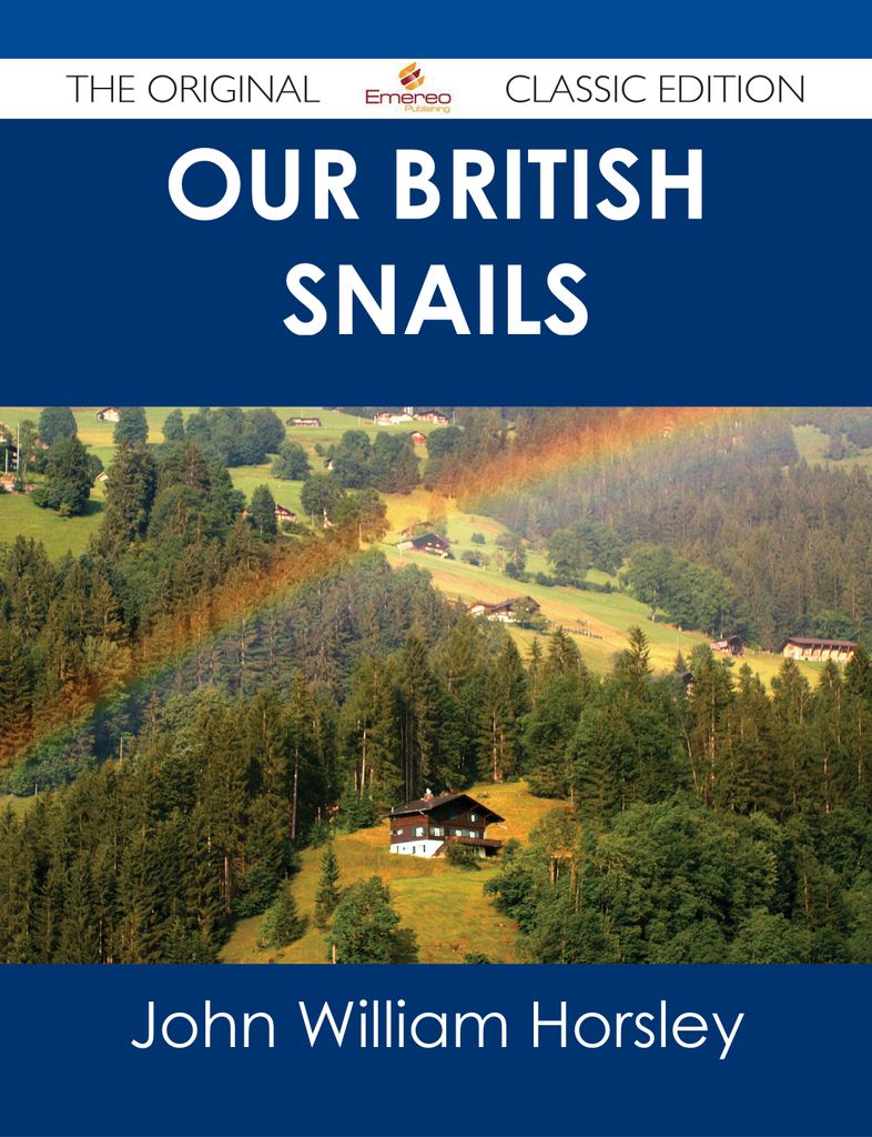 Our British Snails - The Original Classic Edition