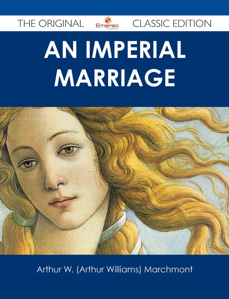 An Imperial Marriage - The Original Classic Edition