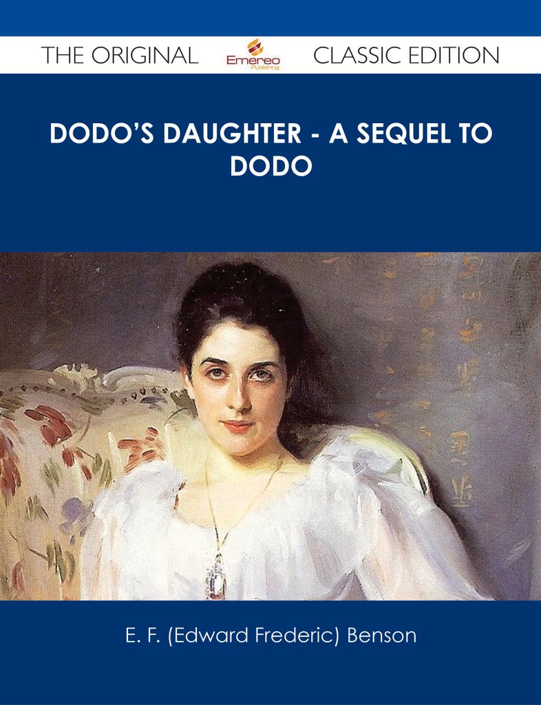 Dodo's Daughter - A Sequel to Dodo - The Original Classic Edition