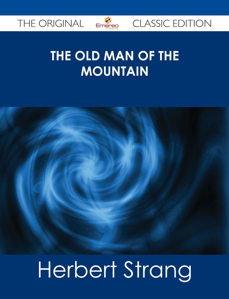 The Old Man of the Mountain - The Original Classic Edition