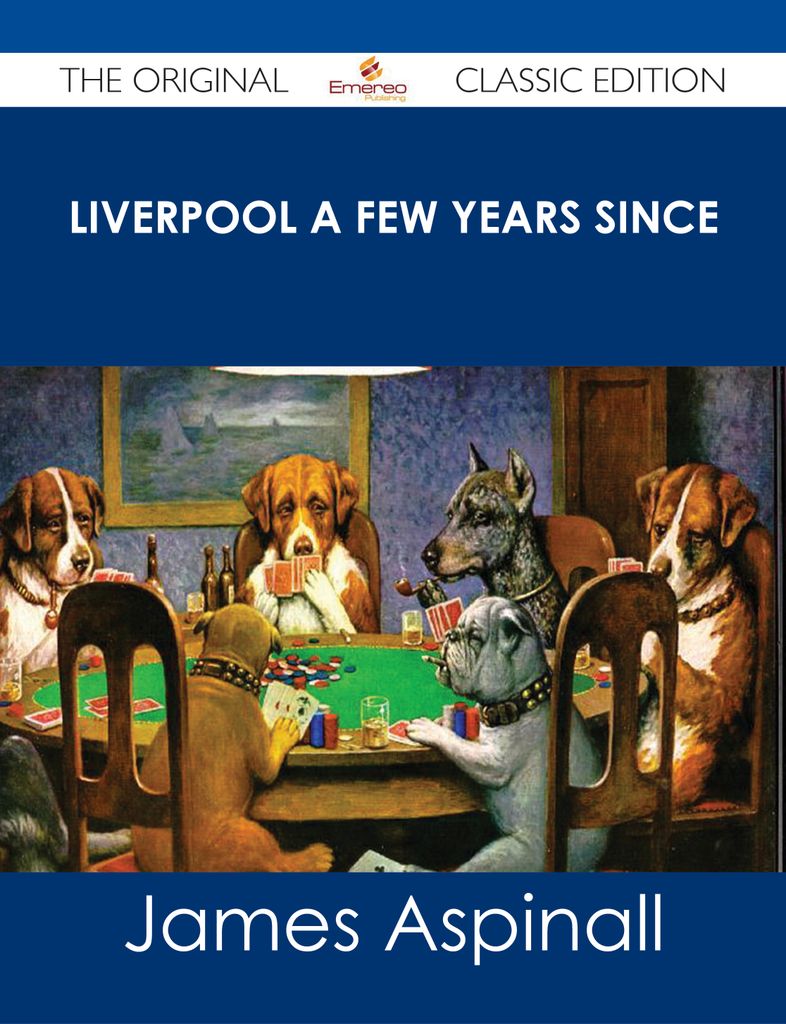 Liverpool a few years since - The Original Classic Edition