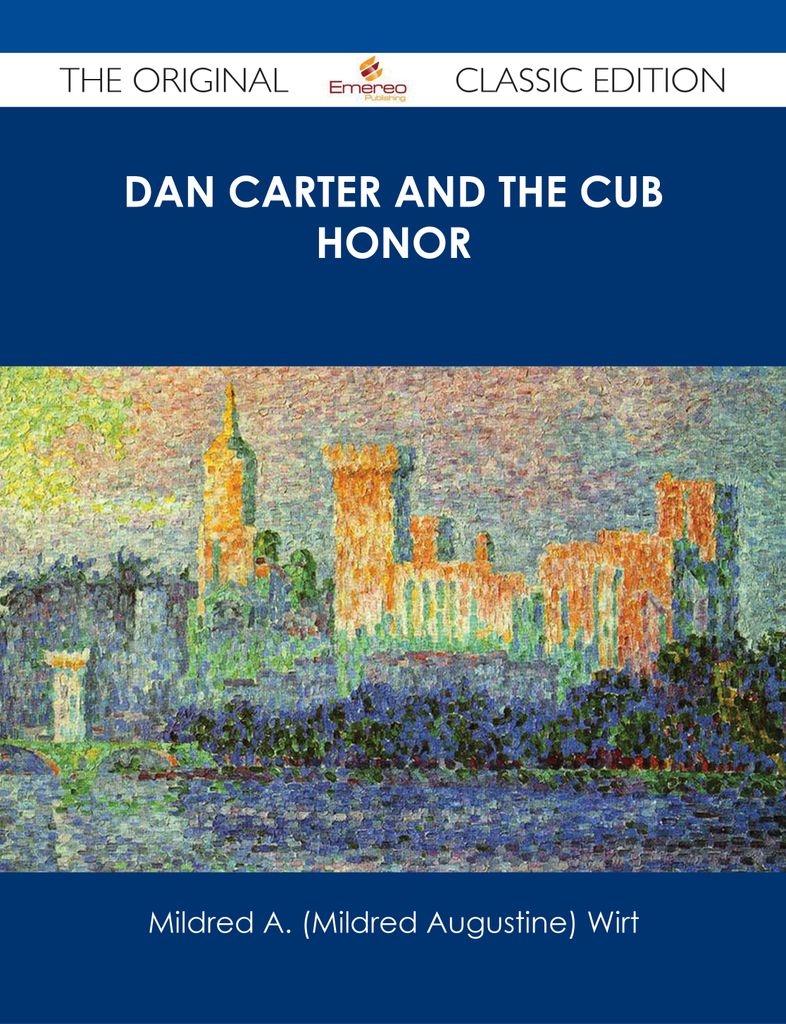 Dan Carter and the Cub Honor - The Original Classic Edition