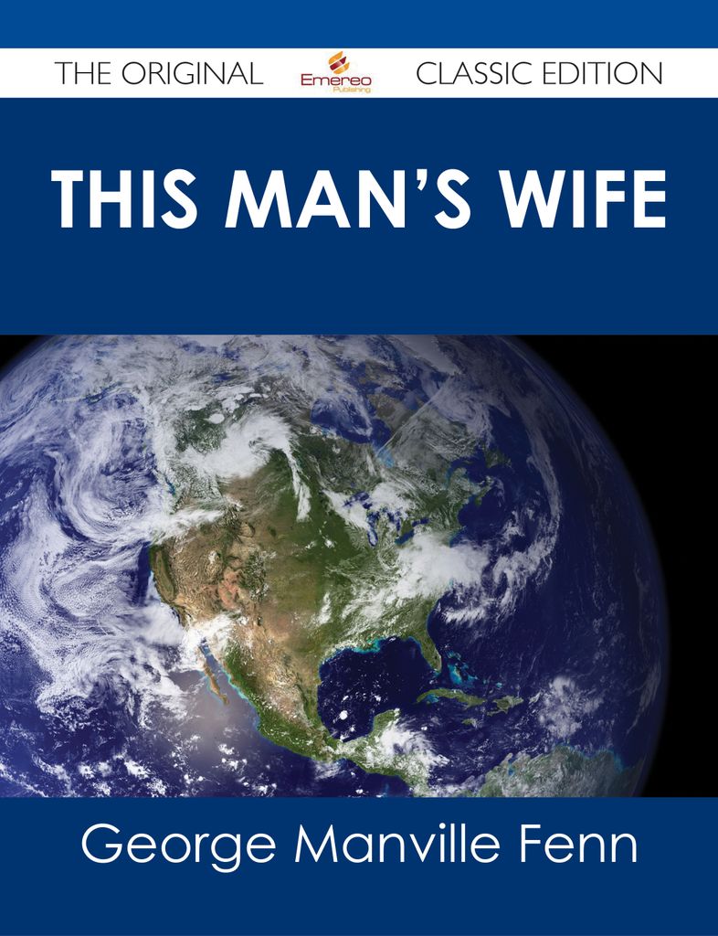 This Man's Wife - The Original Classic Edition