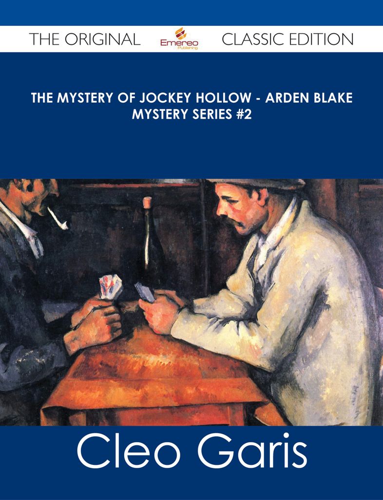 The Mystery of Jockey Hollow - Arden Blake Mystery Series #2 - The Original Classic Edition