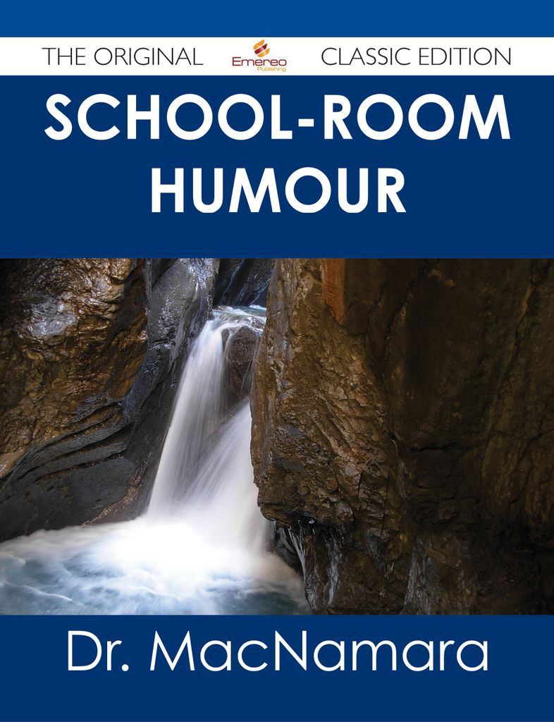 School-Room Humour - The Original Classic Edition