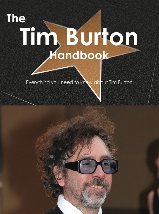 The Tim Burton Handbook - Everything you need to know about Tim Burton