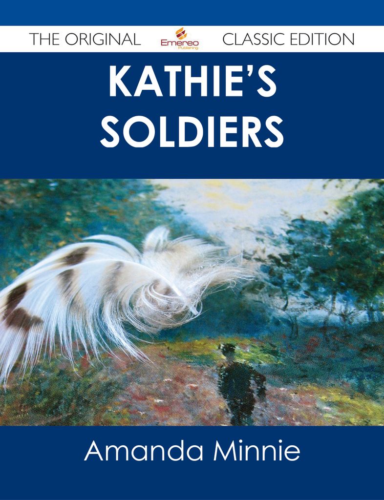 Kathie's Soldiers - The Original Classic Edition