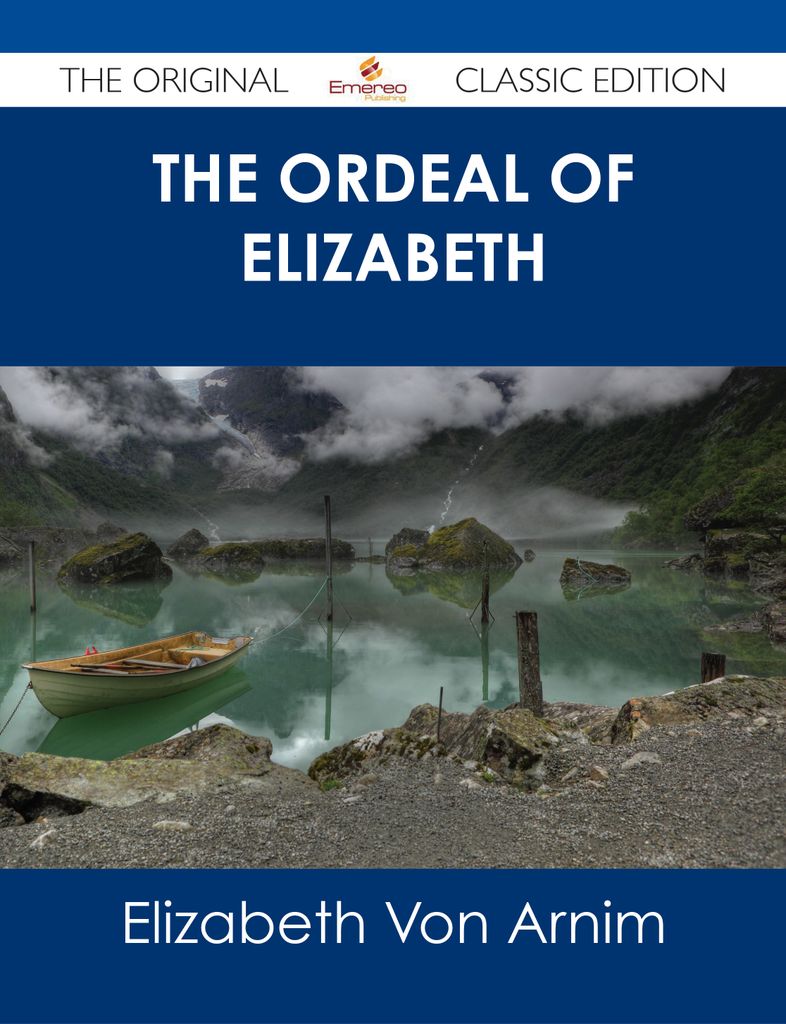 The Ordeal of Elizabeth - The Original Classic Edition