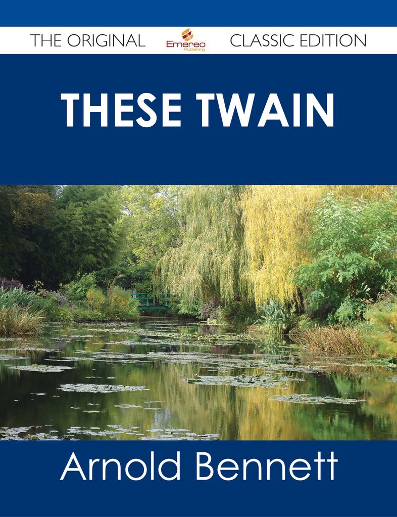 These Twain - The Original Classic Edition