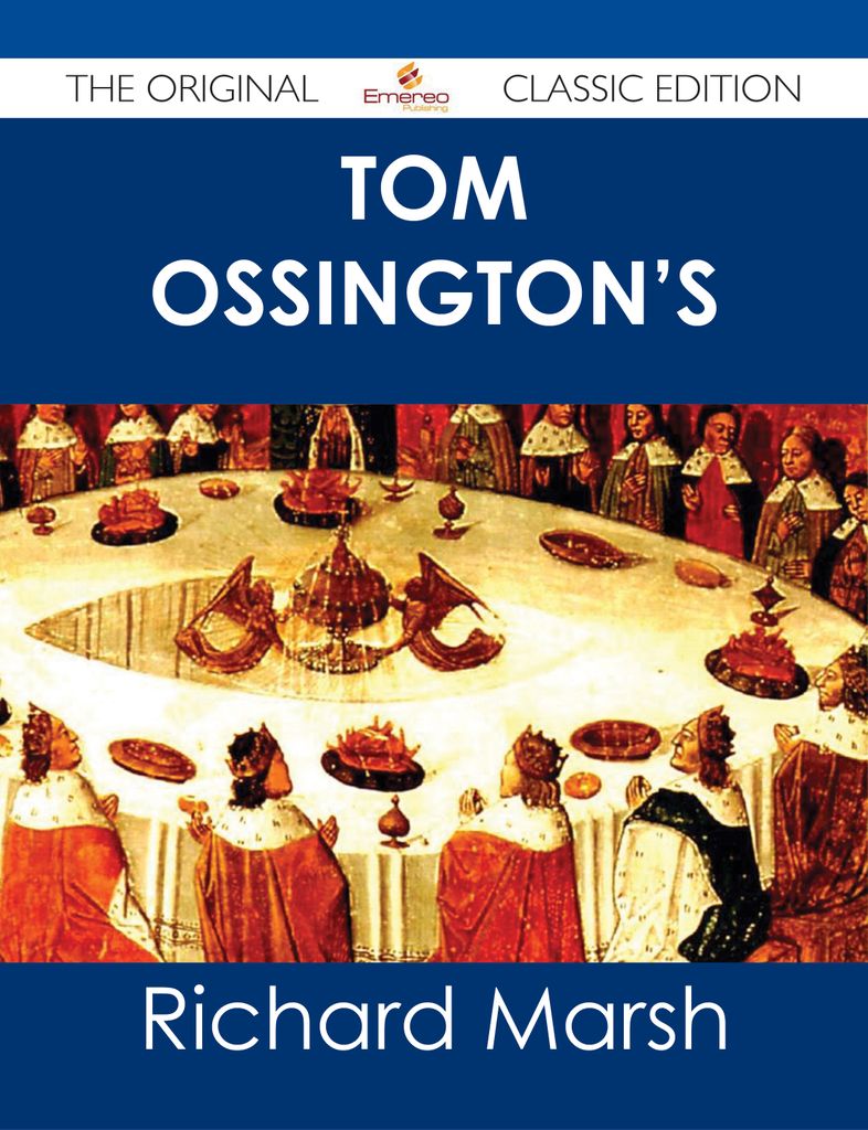 Tom Ossington's Ghost - The Original Classic Edition