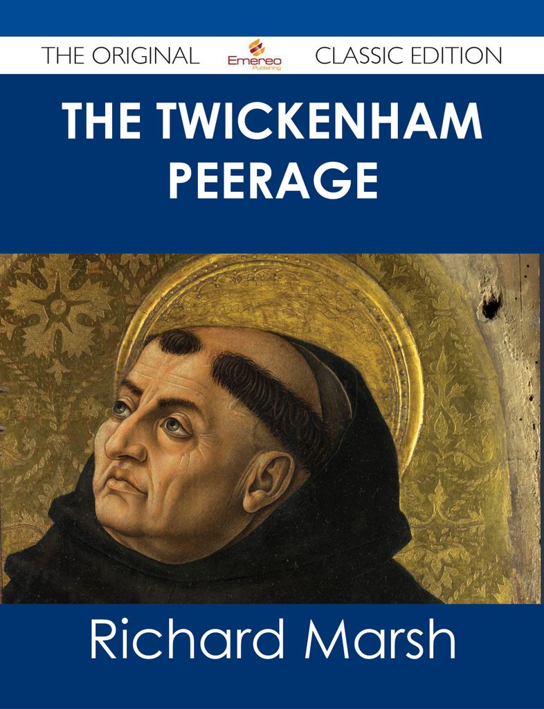 The Twickenham Peerage - The Original Classic Edition