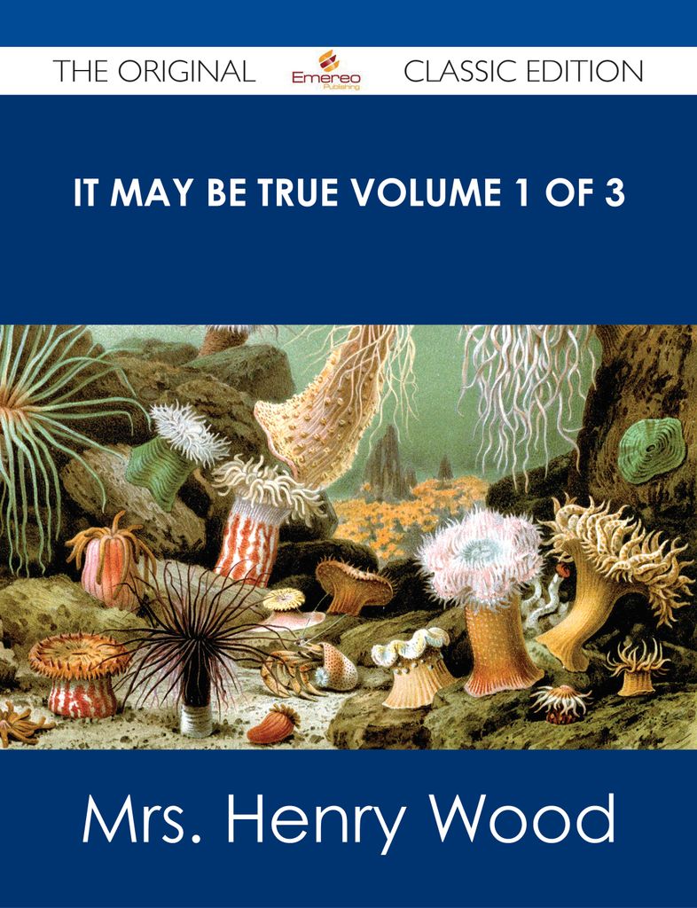 It May Be True Volume 1 of 3 - The Original Classic Edition