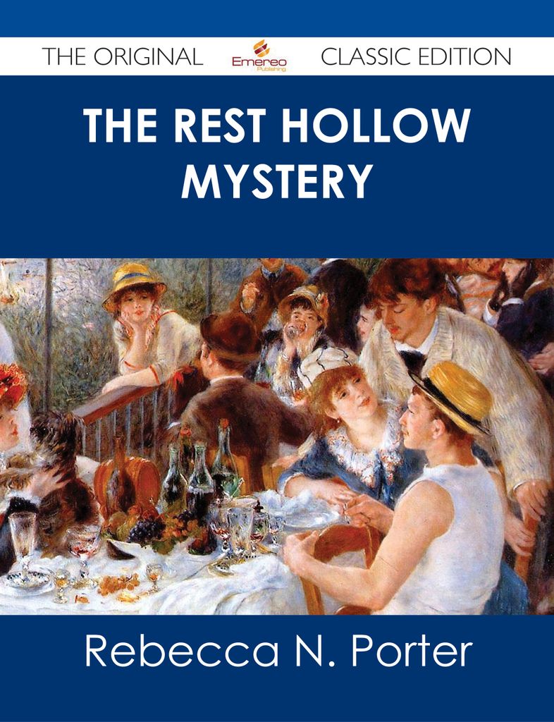 The Rest Hollow Mystery - The Original Classic Edition