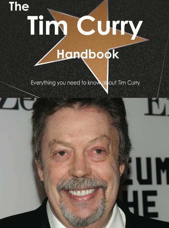 The Tim Curry Handbook - Everything you need to know about Tim Curry