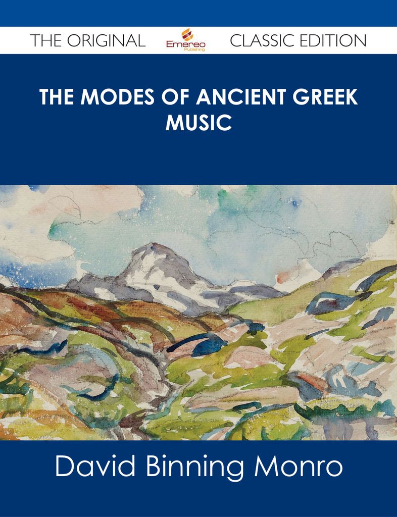 The Modes of Ancient Greek Music - The Original Classic Edition