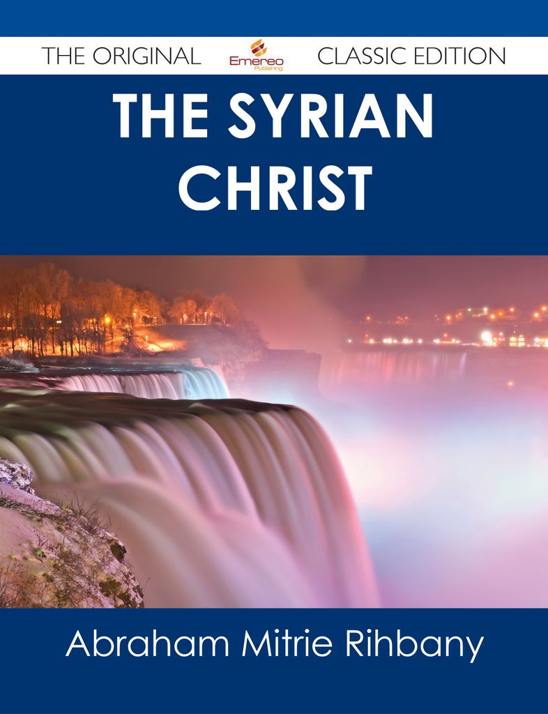 The Syrian Christ - The Original Classic Edition