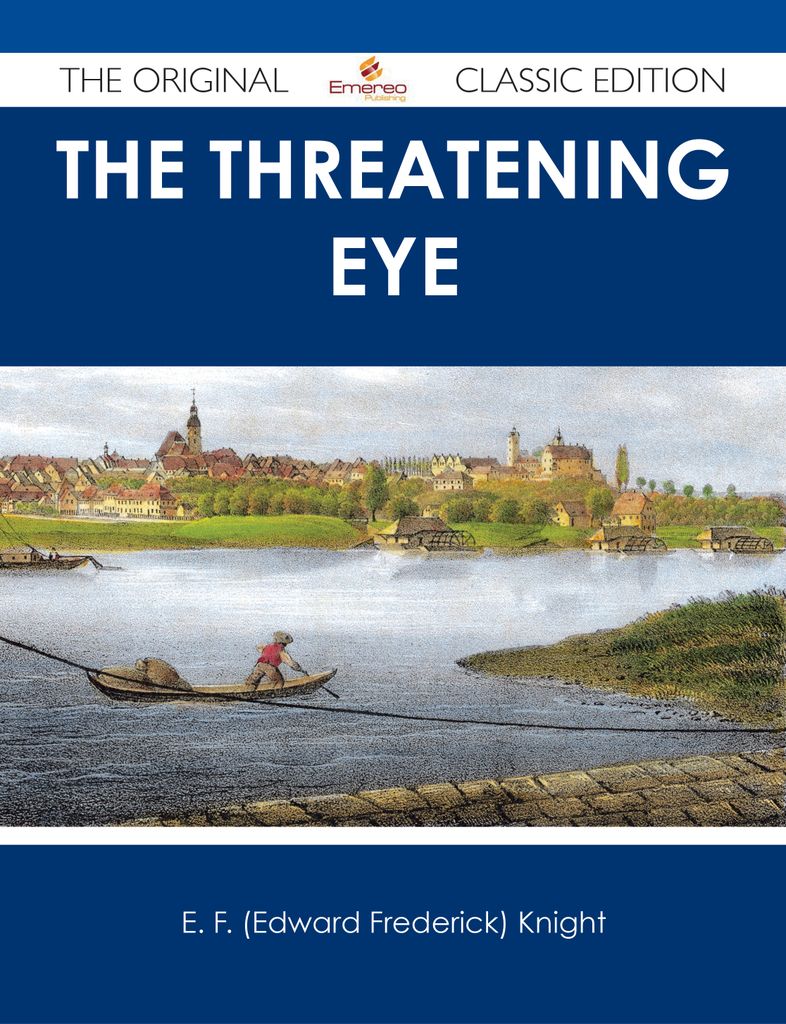 The Threatening Eye - The Original Classic Edition