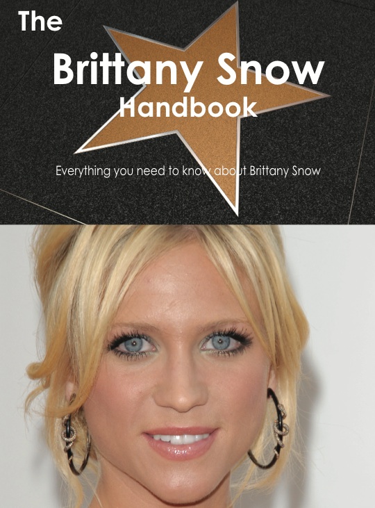 The Brittany Snow Handbook - Everything you need to know about Brittany Snow