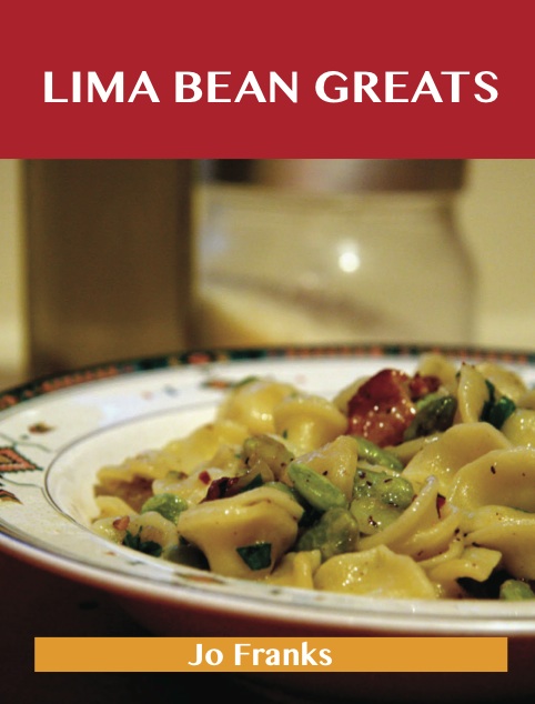 Lima bean Greats: Delicious Lima bean Recipes, The Top 83 Lima bean Recipes