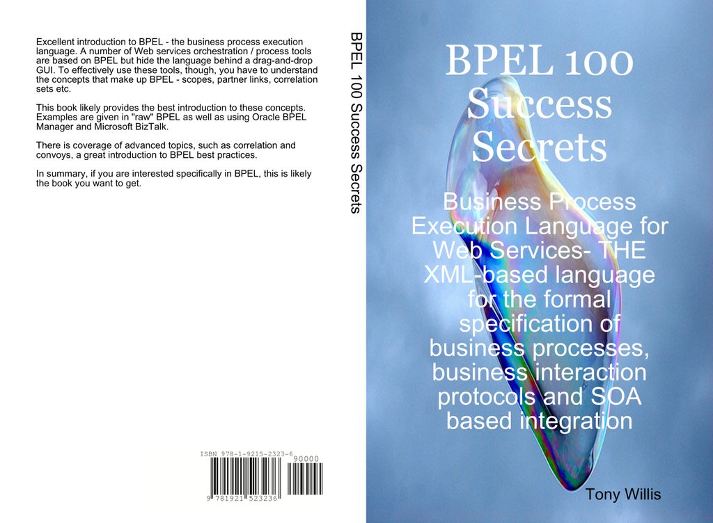 BPEL 100 Success Secrets - Business Process Execution Language for Web Services- THE XML-based language for the formal specification of business processes, business interaction protocols and SOA based integration