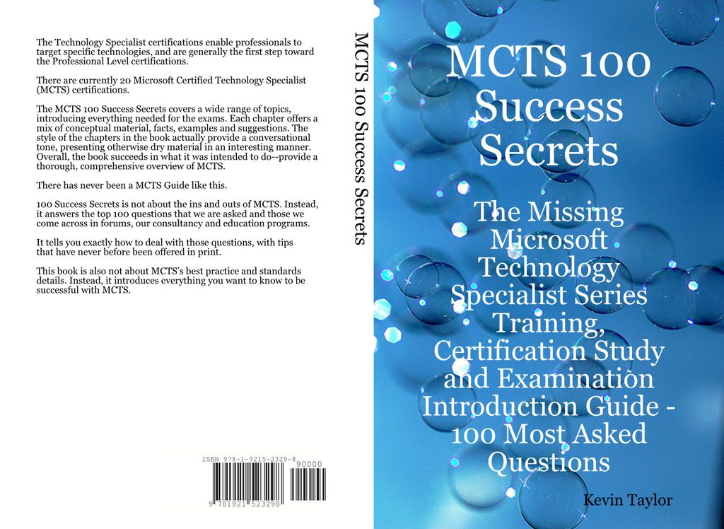 MCTS 100 Success Secrets - The Missing Microsoft Technology Specialist Series Training, Certification Study and Examination Introduction Guide: 100 Most Asked Questions