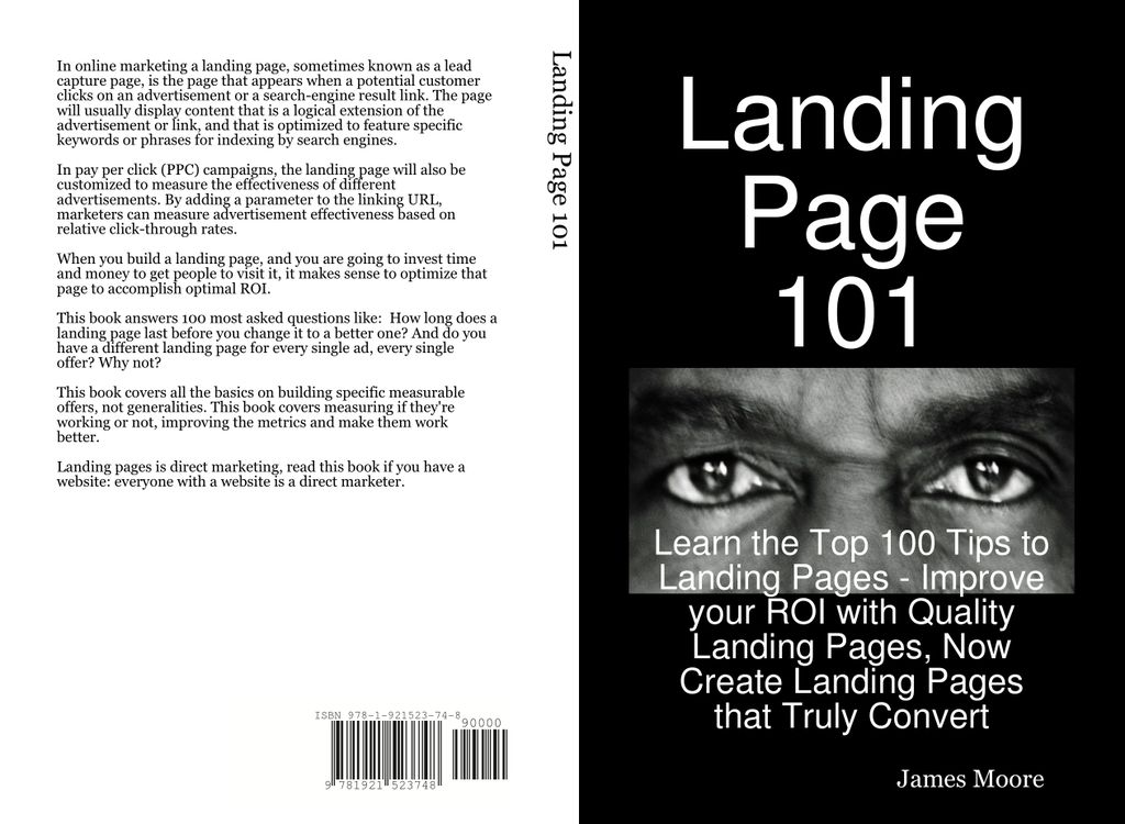 Landing Page 101: Learn the Top 100 Tips to Landing Pages - Improve your ROI with Quality Landing Pages, Now Create Landing Pages that Truly Convert