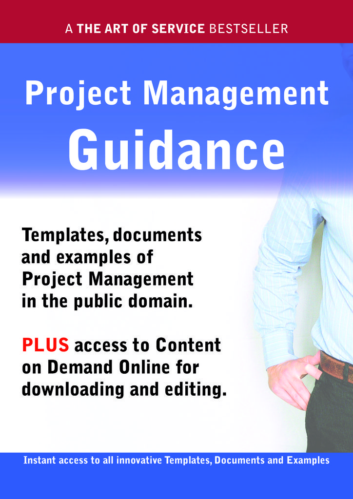 Project Management Guidance - Real World Application, Templates, Documents, and Examples of the use of Project Management in the Public Domain. PLUS Free access to membership only site for downloading.