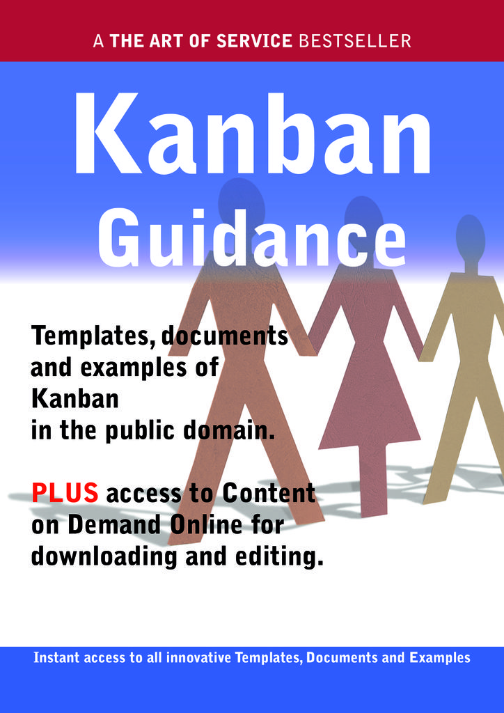 Kanban Guidance - Real World Application, Templates, Documents, and Examples of the use of Kanban in the Public Domain. PLUS Free access to membership only site for downloading.