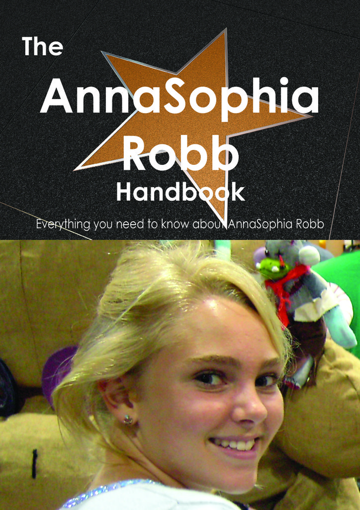 The AnnaSophia Robb Handbook - Everything you need to know about AnnaSophia Robb