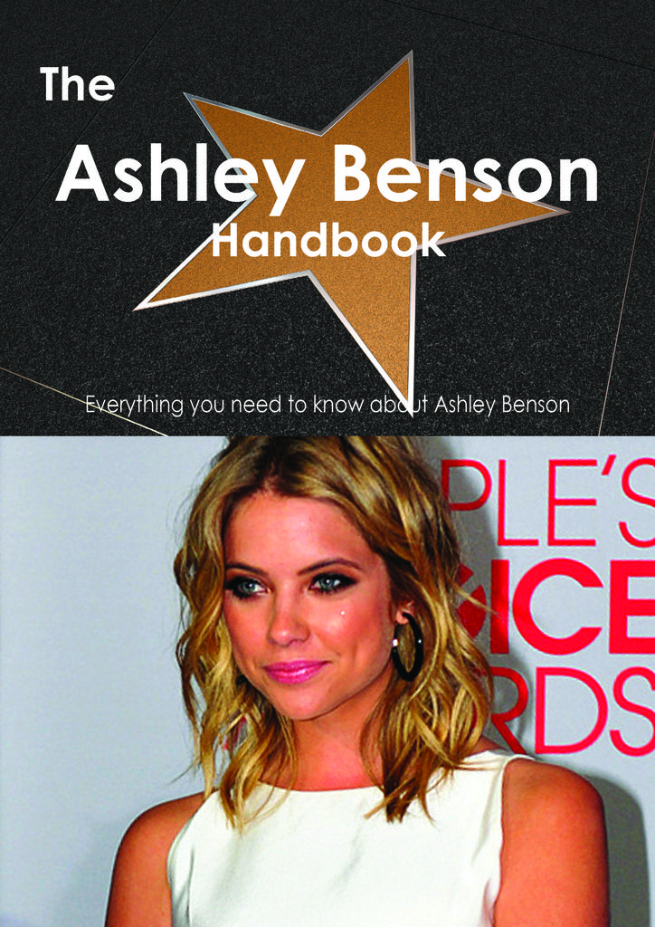 The Ashley Benson Handbook - Everything you need to know about Ashley Benson