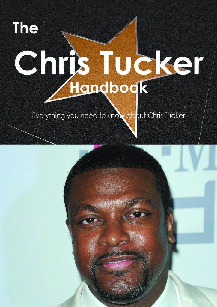 The Chris Tucker Handbook - Everything you need to know about Chris Tucker