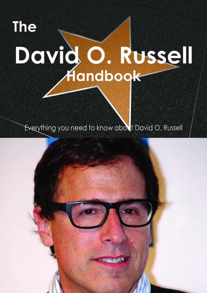 The David O. Russell Handbook - Everything you need to know about David O. Russell