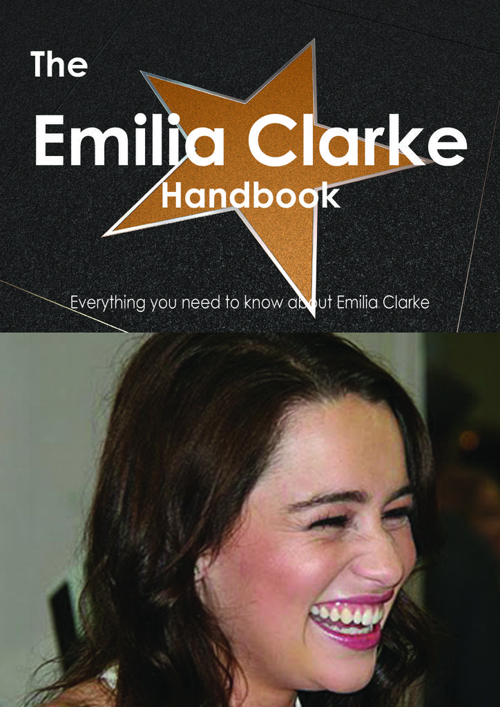 The Emilia Clarke Handbook - Everything you need to know about Emilia Clarke