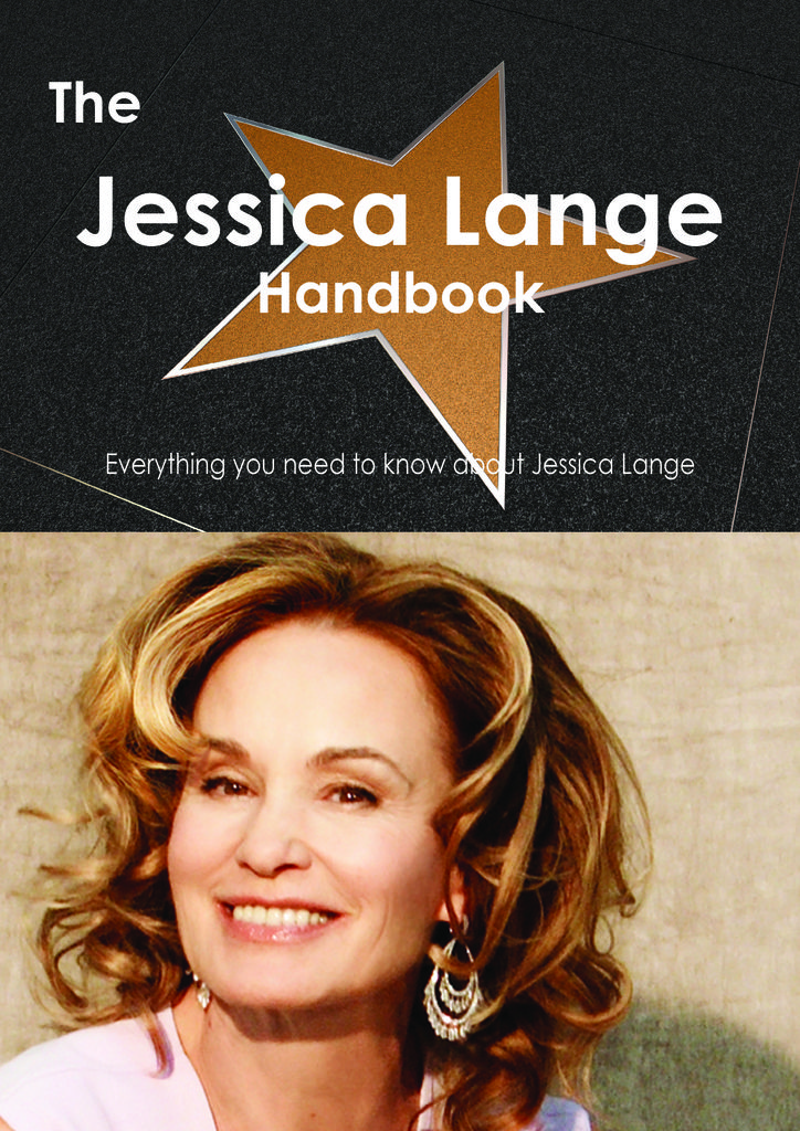 The Jessica Lange Handbook - Everything you need to know about Jessica Lange